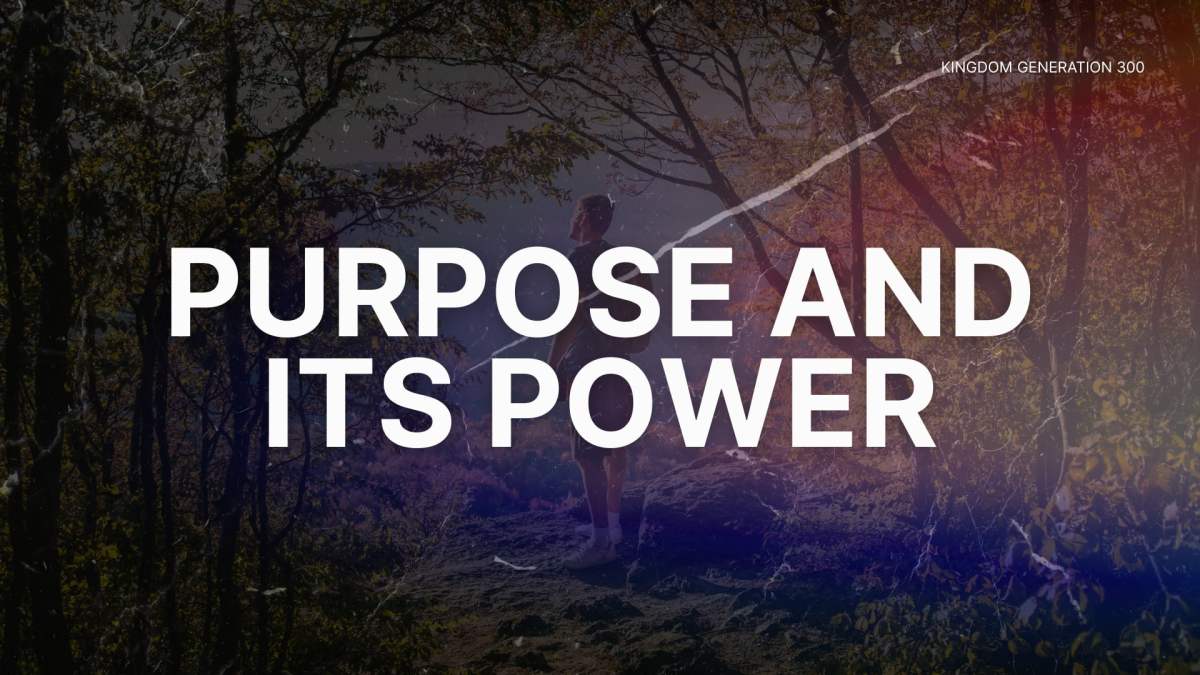Purpose and its&nbsp;Power