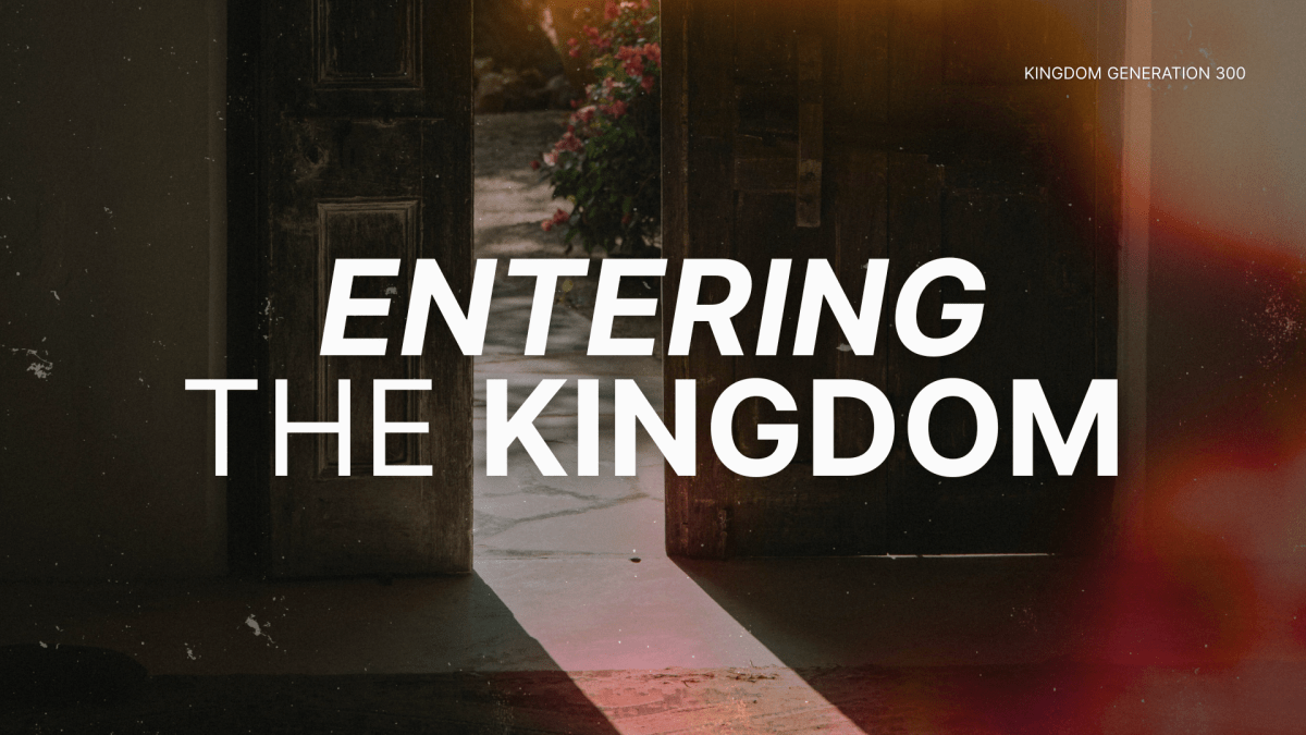 Entering the Kingdom of&nbsp;God